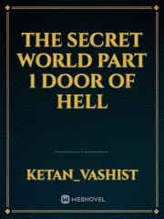 the secret world part 1
door of hell Book