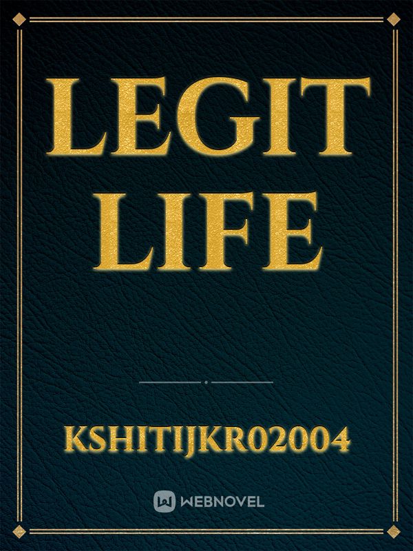 legit life