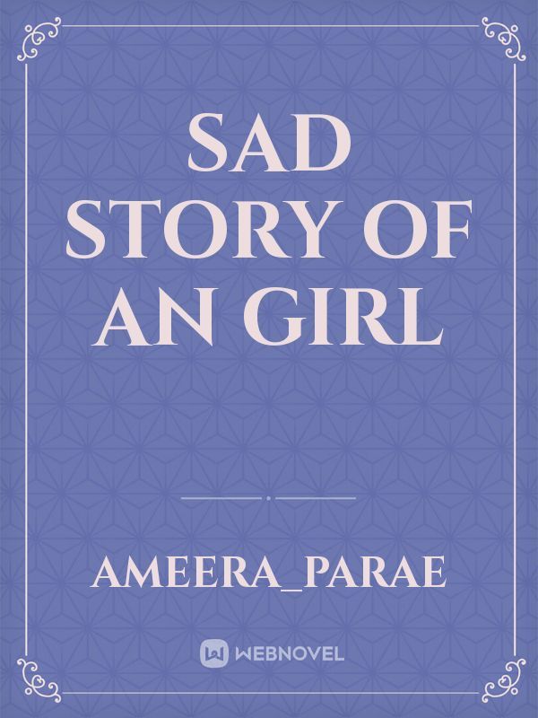 sad story of an girl