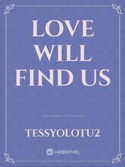 LOVE WILL FIND US Book