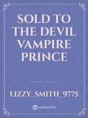 sold to the devil vampire prince Book