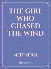 The Girl Who Chased the Wind Book
