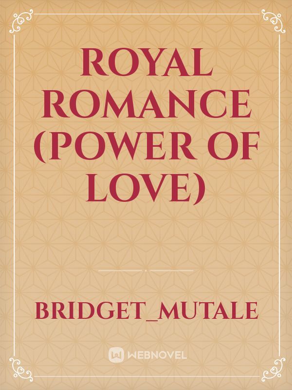 ROYAL ROMANCE (power of love)