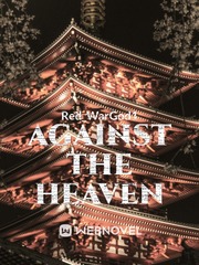 AGAINST THE HEAVEN Book