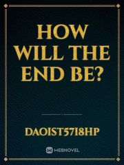 How will the end be? Book