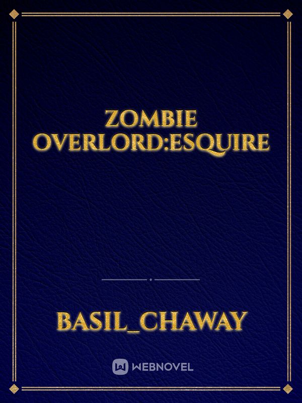 Zombie Overlord:Esquire