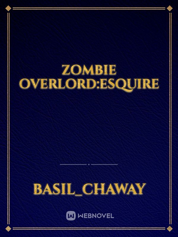 Zombie Overlord:Esquire