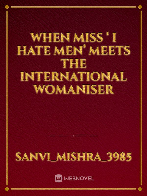When miss ‘ i hate men’ meets the international womaniser Book