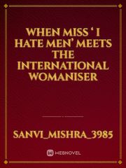 When miss ‘ i hate men’ meets the international womaniser Book