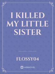 I Killed My Little Sister Book