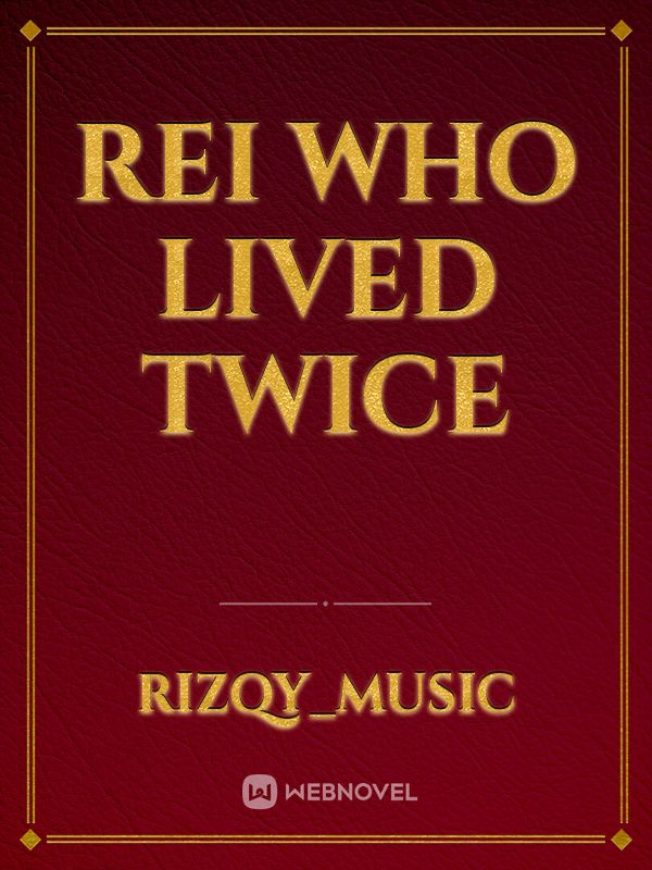 Rei who lived twice Book