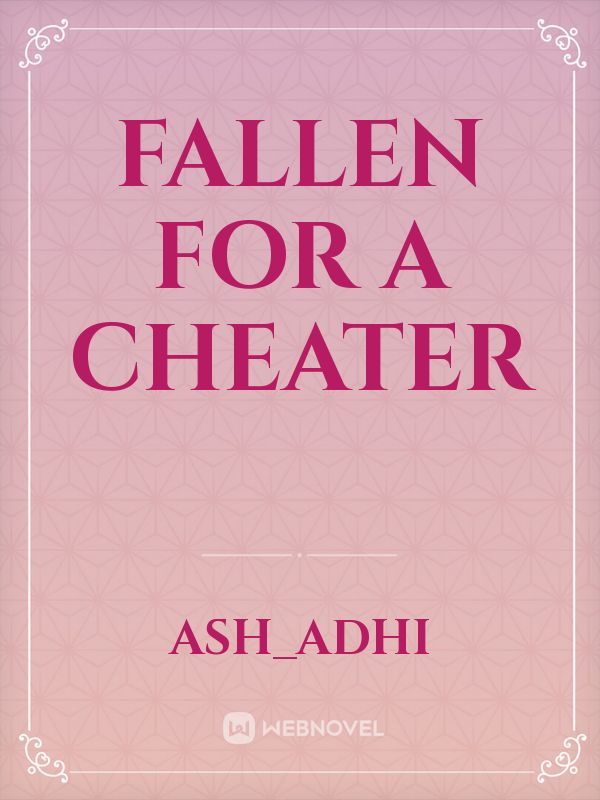Fallen for a cheater