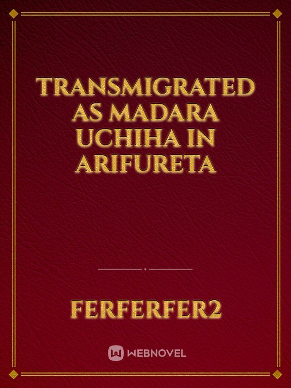Transmigrated as Madara Uchiha in Arifureta