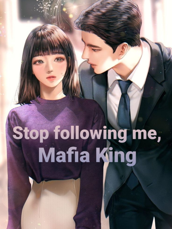 Stop following me, Mafia king Book