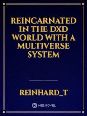 Reincarnated In The Dxd World With a Multiverse System Book