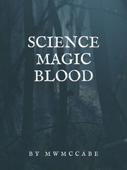 Science Magic Blood: An Epic Cross-Genre Event Book
