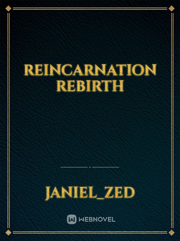 Reincarnation rebirth