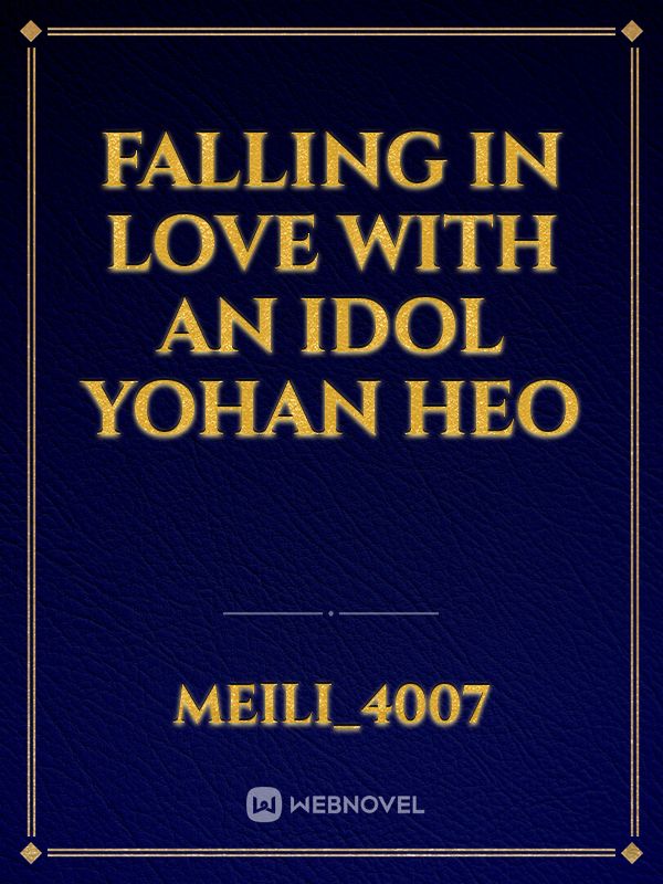 Falling In love with an Idol
Yohan Heo Book