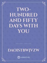 Two-Hundred and Fifty Days
With You Book