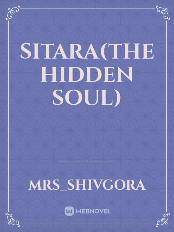 SITARA(the hidden soul)
