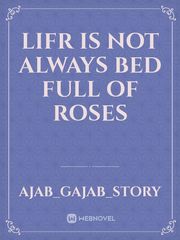 LIFR IS NOT ALWAYS BED FULL OF ROSES Book