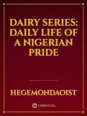 Dairy series: Daily life of a Nigerian Pride Book