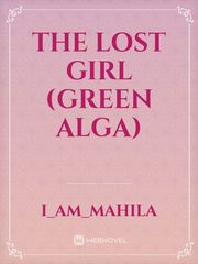 The lost Girl (Green Alga) Book