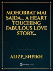 mohobbat mai sajda... A heart touching fabulous love story... Book