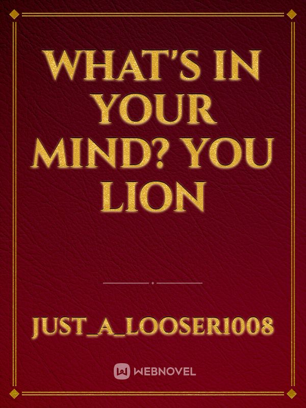 What's in your mind? You Lion Book