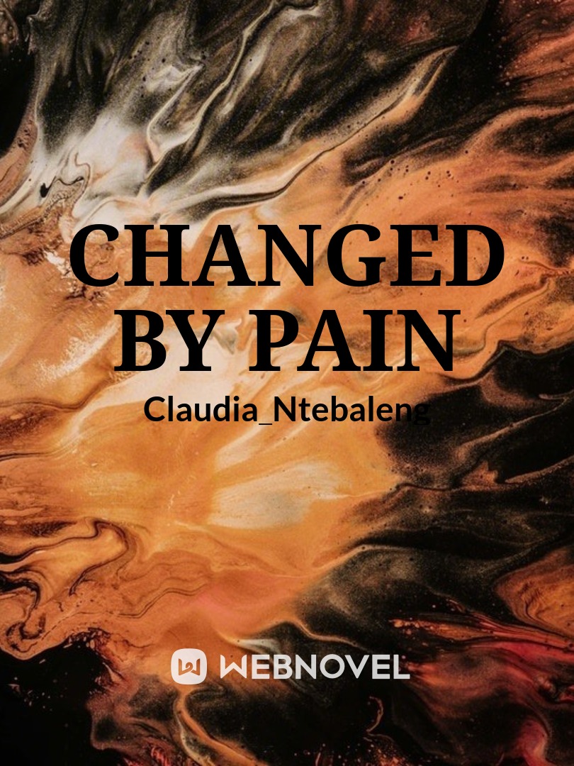 Changed by pain