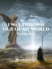I Was Thrown Out of My World Book