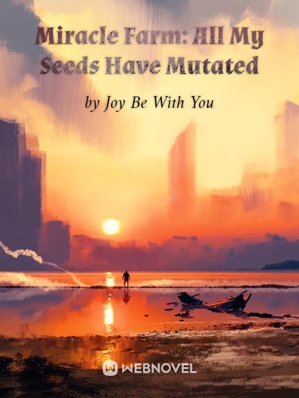 Miracle Farm: All My Seeds Have Mutated Book