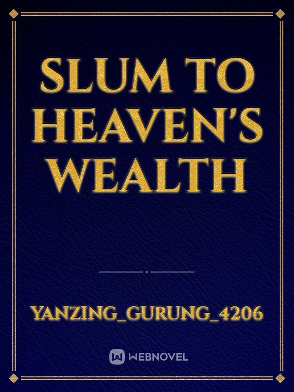 Slum to heaven's wealth Book