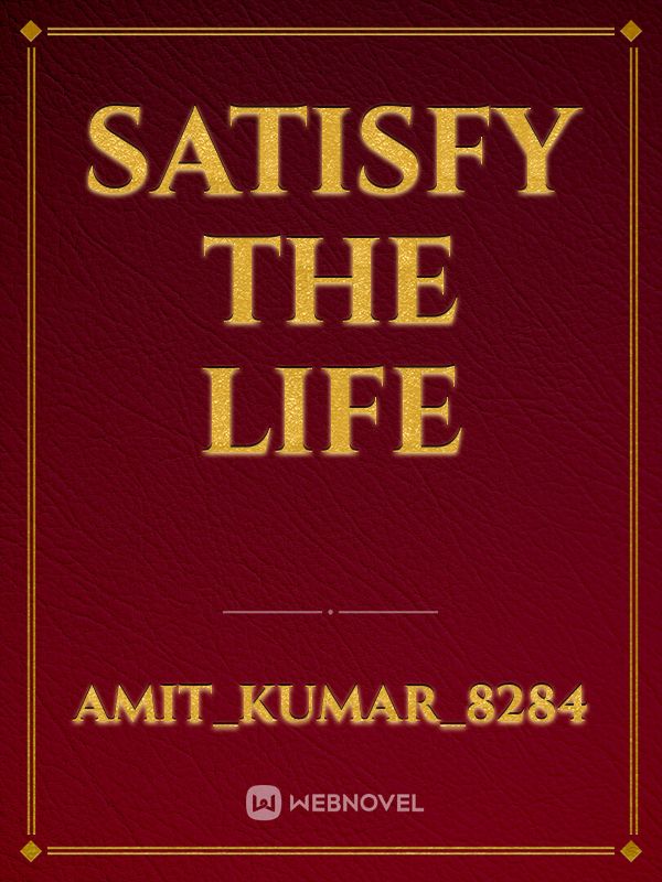 Satisfy the life Book