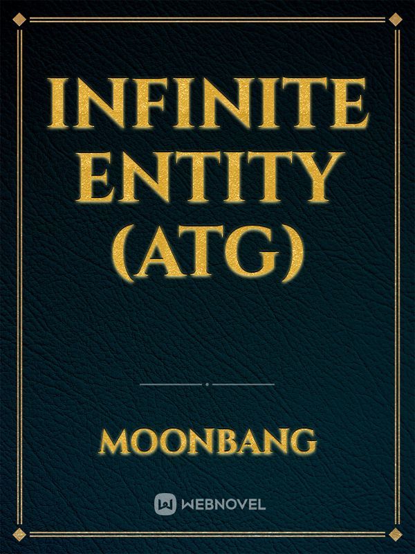 Infinite Entity (ATG)