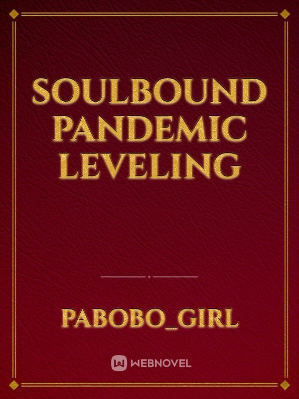 Soulbound Pandemic Leveling