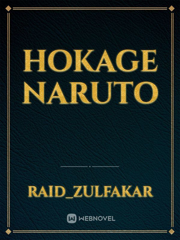Naruto Hokage Fanfiction Books - WebNovel