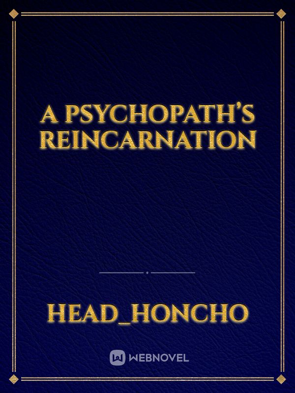 A psychopath’s reincarnation Book