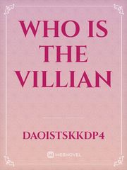 WHO IS THE VILLIAN Book