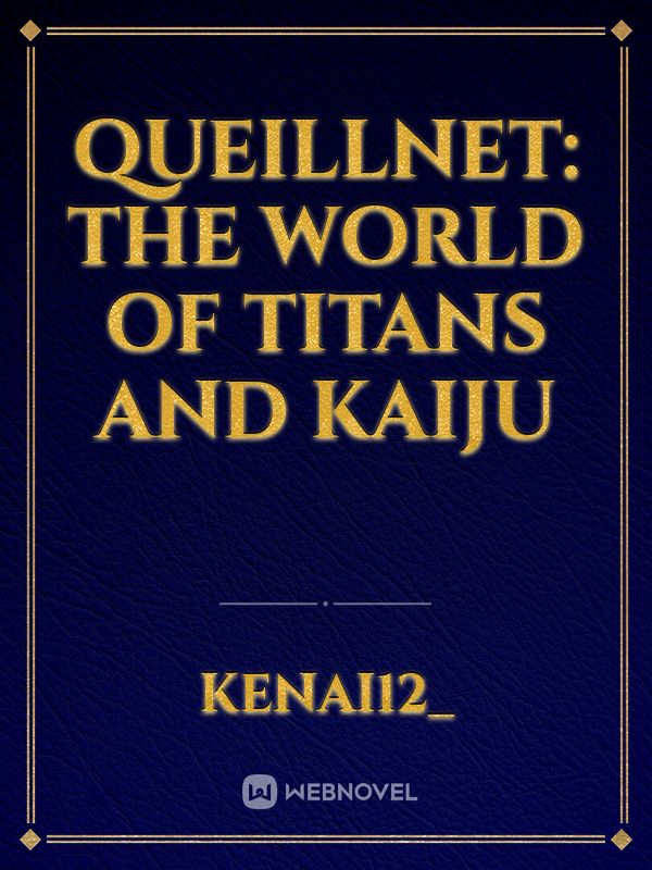 Queillnet: The World of Titans and Kaiju