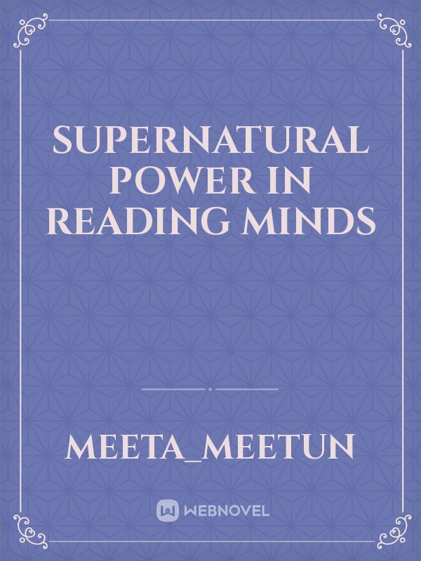 Supernatural power in reading minds