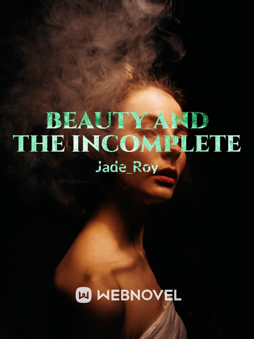 Beauty and the Incomplete