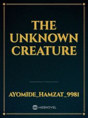 The unknown creature Book