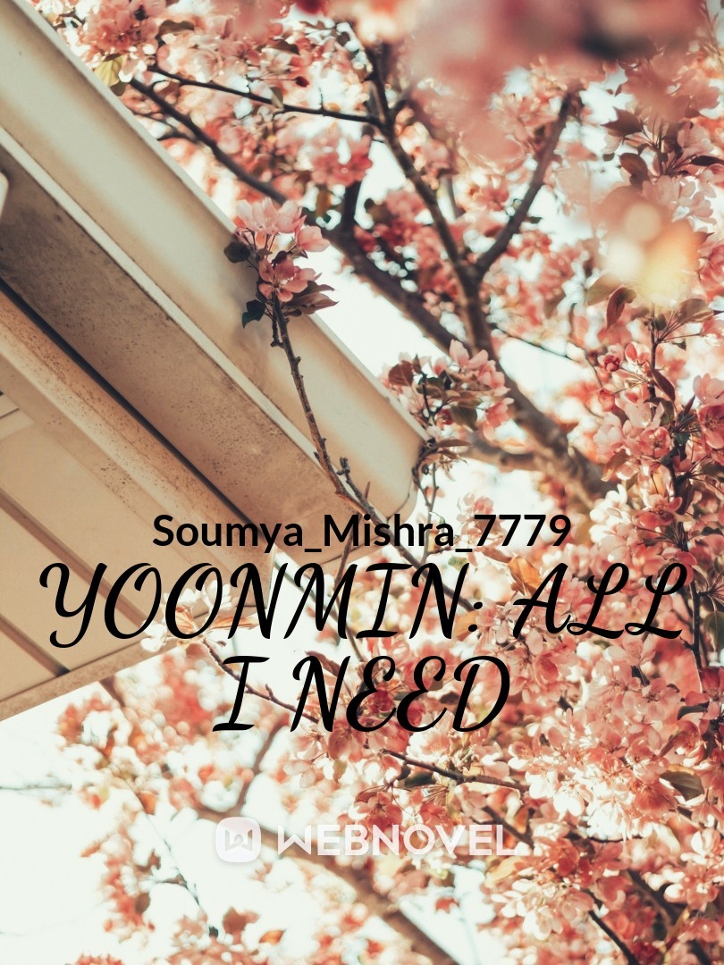 Yoonmin: All I need