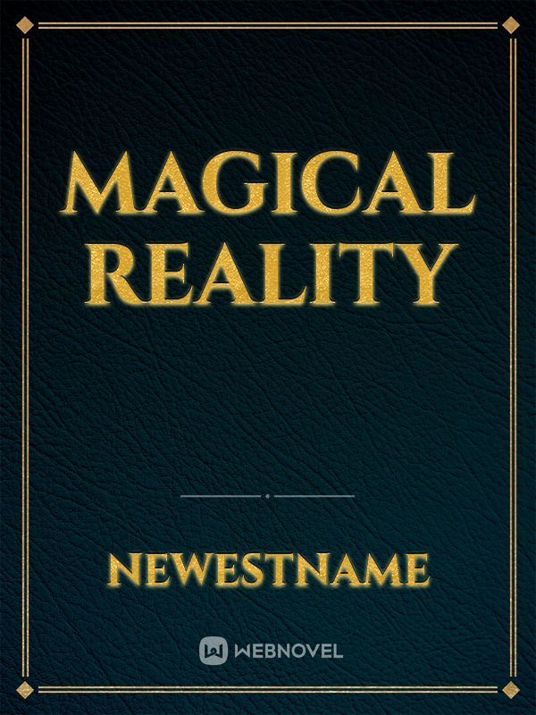 Magical Reality