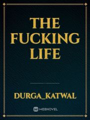 The fucking life Book
