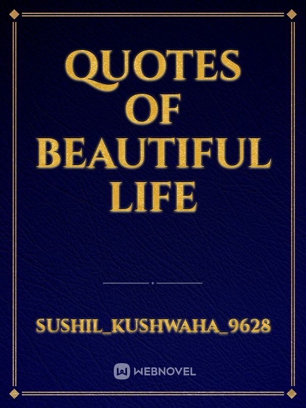 Quotes of beautiful life