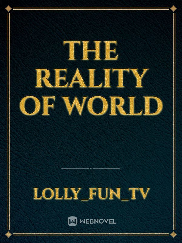 THE REALITY OF WORLD Book