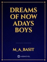 Dreams of now adays boys Book