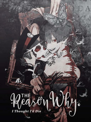 The Reason Why I Thought I'd Die Book